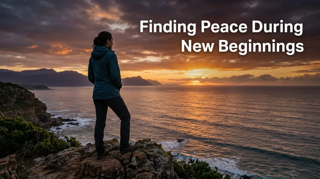 Finding Peace During New Beginnings