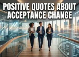 Positive Quotes About Acceptance Change