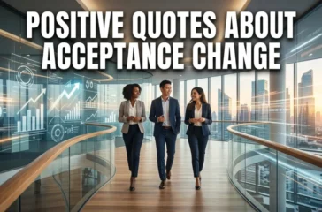 Positive Quotes About Acceptance Change