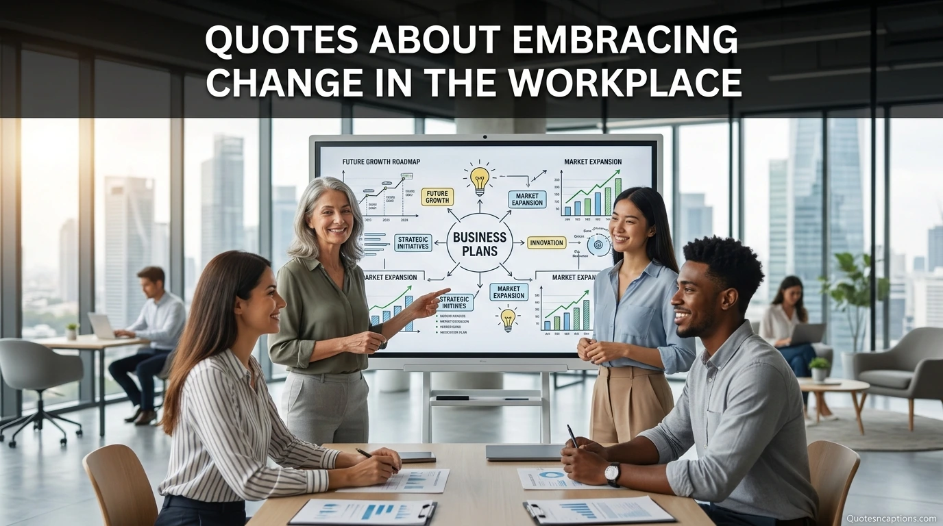 Quotes About Embracing Change In The Workplace