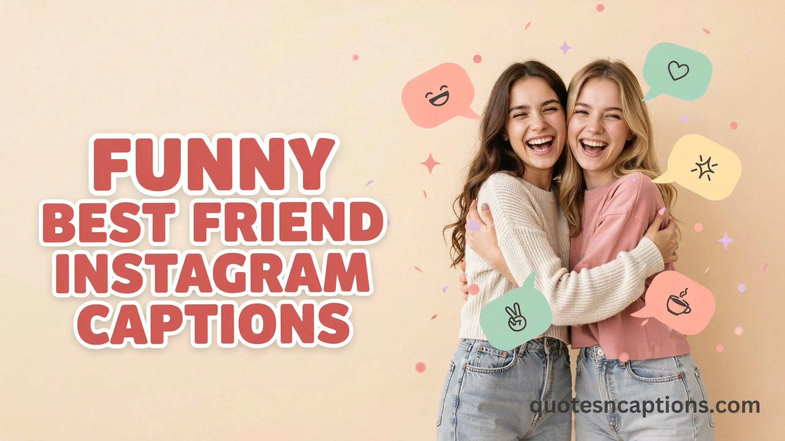 Funny Best Friend Instagram Captions