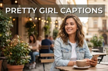 Pretty Girl Captions