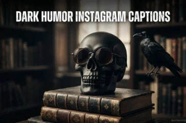 Dark Humor Instagram Captions