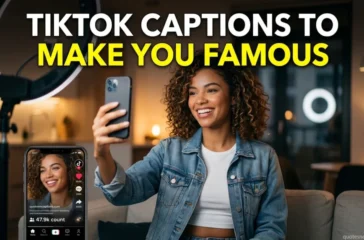 Tiktok Captions To Make You Famous
