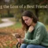 Grieving the Loss of a Best Friend Quotes