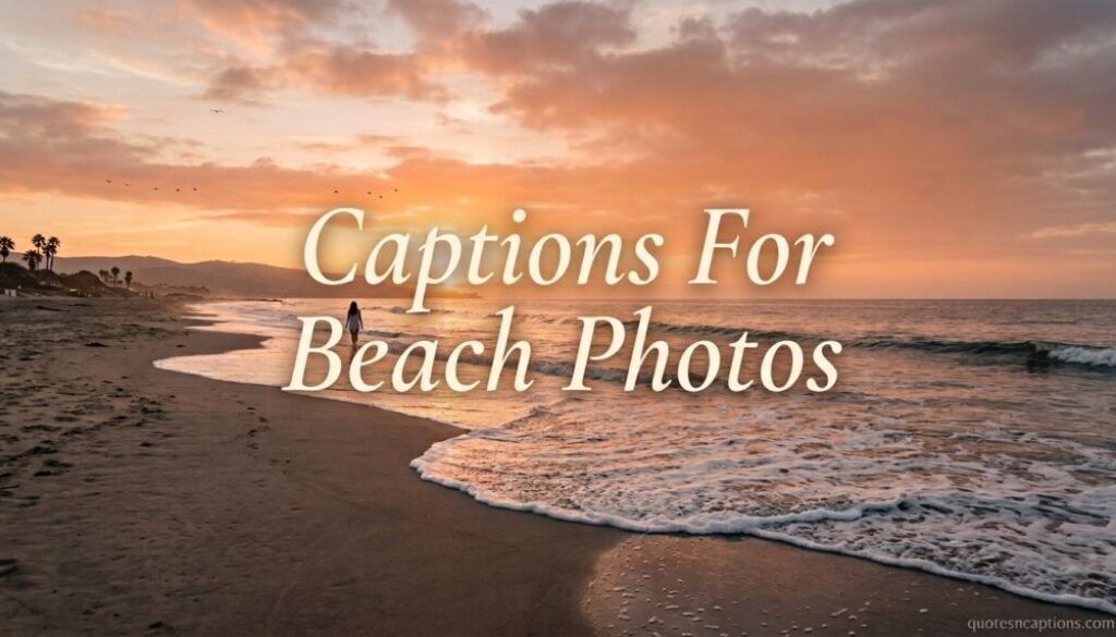 Captions For Beach Photos