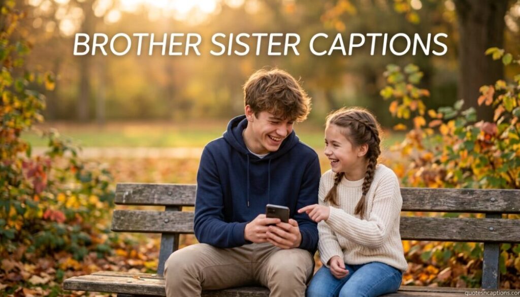 Brother Sister Captions