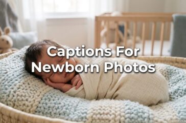 Captions For Newborn Photos